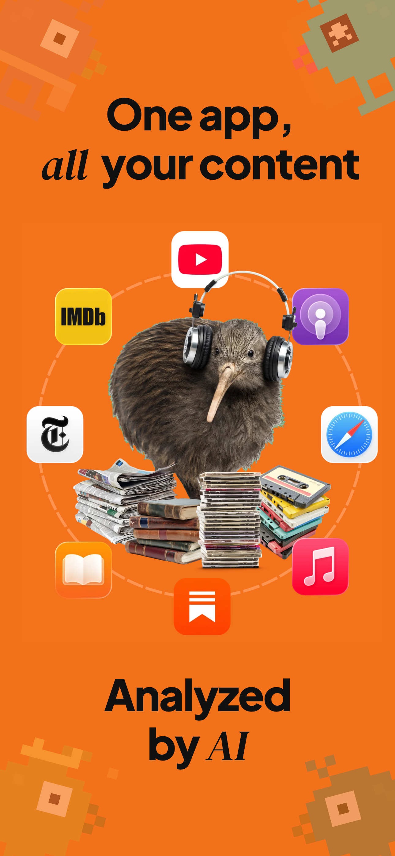 One app, all your content — analyzed by AI